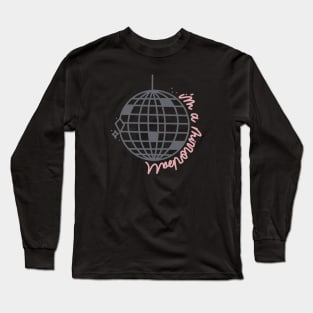 i'm a mirrorball Long Sleeve T-Shirt